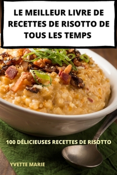 Le Meilleur Livre de Recettes de Risotto de Tous Les Temps