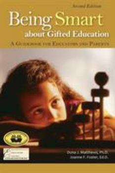 Paperback Being Smart about Gifted Education: A Guidebook for Educators and Parents (2nd Edition) Book