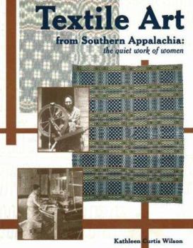 Paperback Textile Art from Southern Appalachia: The Quiet Work of Women Book