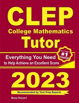 Paperback CLEP College Mathematics Tutor: Everything You Need to Help Achieve an Excellent Score Book