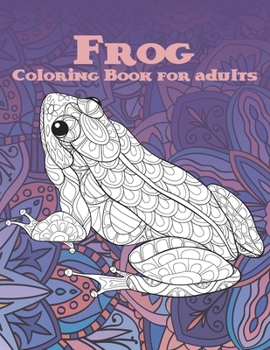 Paperback Frog - Coloring Book for adults Book