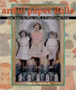 Hardcover Artful Paper Dolls: New Ways to Play with a Traditional Form Book