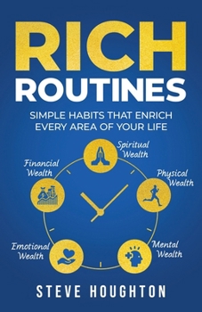 Paperback Rich Routines: Simple Habits That Enrich Every Area of Your Life Book