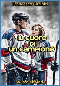 Paperback Il Cuore di un Campione [Italian] Book