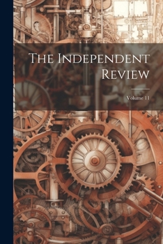 Paperback The Independent Review; Volume 11 Book