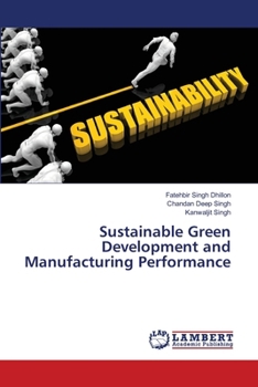 Sustainable Green Development and Manufacturing Performance