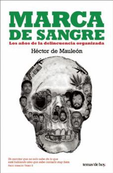 Paperback Marca de Sangre: Los Anos de la Delincuencia Organizada [Spanish] Book