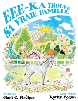 Paperback Eee-Ka Trouve Sa Vraie Famille [French] Book