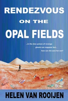 Rendezvous on the Opal Fields