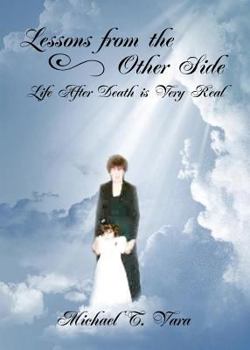 Paperback Lessons From The Other Side: Life After Death Is Very Real Book