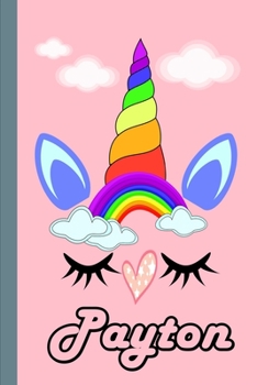 Payton: Personalized Unicorn Sketchbook For Girls With Pink Name: Payton: Personalized Unicorn Sketchbook For Girls With Pink Name  Doodle, Sketch, Create!