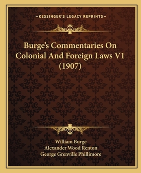 Paperback Burge's Commentaries On Colonial And Foreign Laws V1 (1907) Book