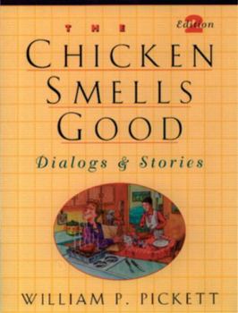 Paperback Chicken Smells Good, The, Dialogs and Stories Book