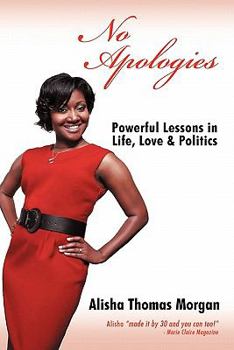 Hardcover No Apologies: Powerful Lessons in Life, Love & Politics Book