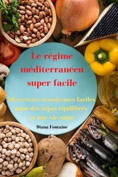 Le régime méditerranéen super facile