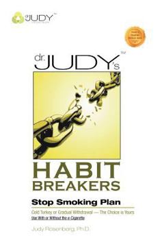 Paperback Dr. Judy's Habit Breakers Stop Smoking Plan: Cold Turkey or Gradual Withdrawal-With or Without the E-Cigarette Book