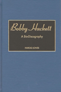 Hardcover Bobby Hackett: A Bio-Discography Book