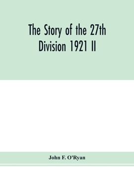 Paperback The story of the 27th division 1921 II Book