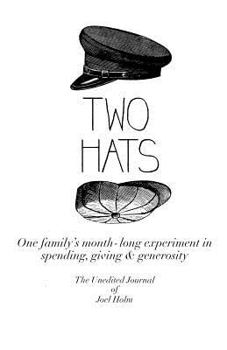 Paperback Two Hats: One family's monthlong experiment in spending, giving and generosity Book