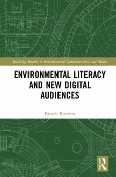 Hardcover Environmental Literacy and New Digital Audiences Book