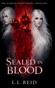 Hardcover Sealed in Blood: Book one in The Damned Heart Series Book