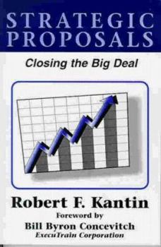 Paperback Strategic Proposals: Closing the Big Deal Book