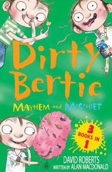 Mayhem and Mischief - Book  of the Dirty Bertie