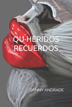 Paperback Qu-Heridos Recuerdos [Spanish] Book