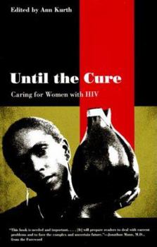 Paperback Until the Cure: Caring for Women with HIV (Yale Fastback Series) Book