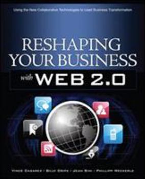 Paperback Reshaping Your Business with Web 2.0: Using New Social Technologies to Lead Business Transformation Book