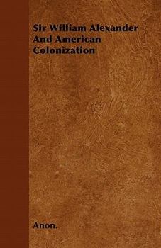 Sir William Alexander and American Colonization