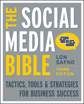 Paperback The Social Media Bible: Tactics, Tools, and Strategies for Business Success Book