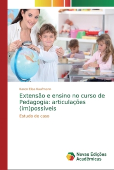 Paperback Extensão e ensino no curso de Pedagogia: articulações (im)possíveis [Portuguese] Book