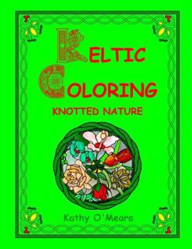 Paperback Keltic Coloring: Knotted Nature Book