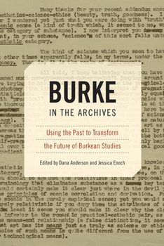 Burke in the Archives: Using the Past to Transform the Future of Burkean Studies - Book  of the Studies in Rhetoric & Communication