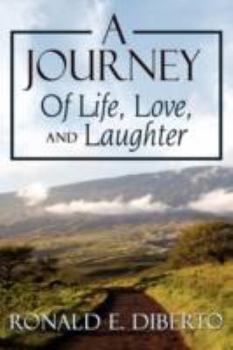 Paperback A Journey: Of Life, Love, and Laughter Book