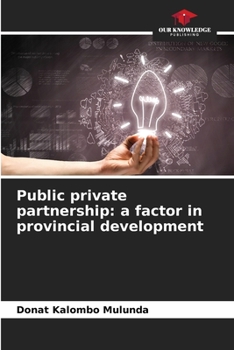 Paperback Public private partnership: a factor in provincial development Book