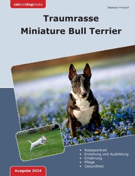Paperback Traumrasse Miniature Bull Terrier [German] Book