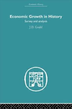 Hardcover Economic Growth in History: Survey and Analysis Book