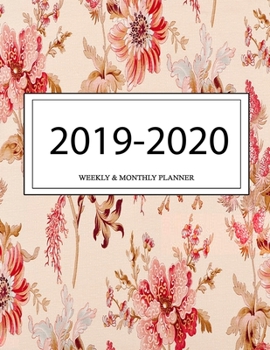 2019 - 2020 Weekly and Monthly Planner: Calendar Schedule + Organizer | Inspirational Quotes (2019-2020 Academic Planners
