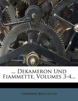 Paperback ... Dekameron Und Fiammette, Volumes 3-4... [German] Book