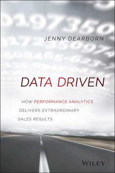 Hardcover Data Driven: How Performance Analytics Delivers Extraordinary Sales Results Book