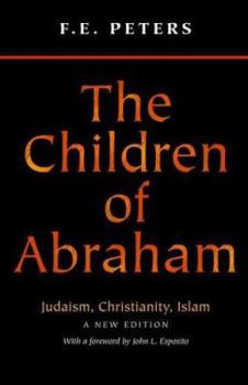 Hardcover The Children of Abraham: Judaism, Christianity, Islam - New Edition Book