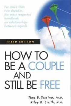 Paperback How to Be a Couple and Still Be Free, 3rd Ed. Book