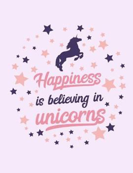 Paperback Happiness is Believing in Unicorns Book