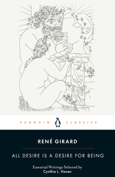 RenE Girard All Desire is a Desire for Being /anglais
