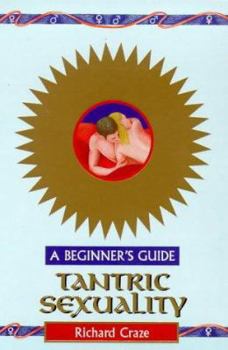 Hardcover Tantric Sexuality: A Beginner's Guide Book