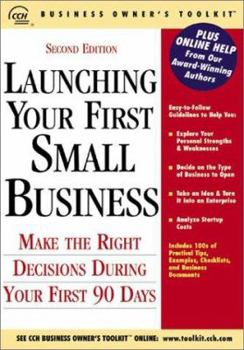 Paperback Launching Your First Small Business: Make the Right Decisions During Your First 90 Days (Business Owner's Toolkit series) Book