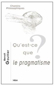 Paperback Qu'est-CE Que Le Pragmatisme? [French] Book