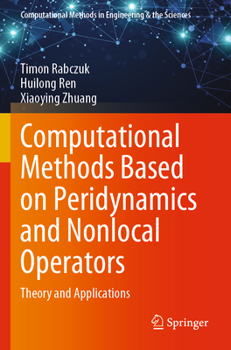 Paperback Computational Methods Based on Peridynamics and Nonlocal Operators: Theory and Applications Book